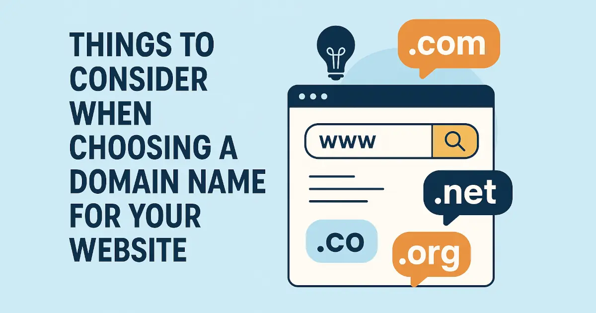 Things to Consider When Choosing a Domain Name for Your Website